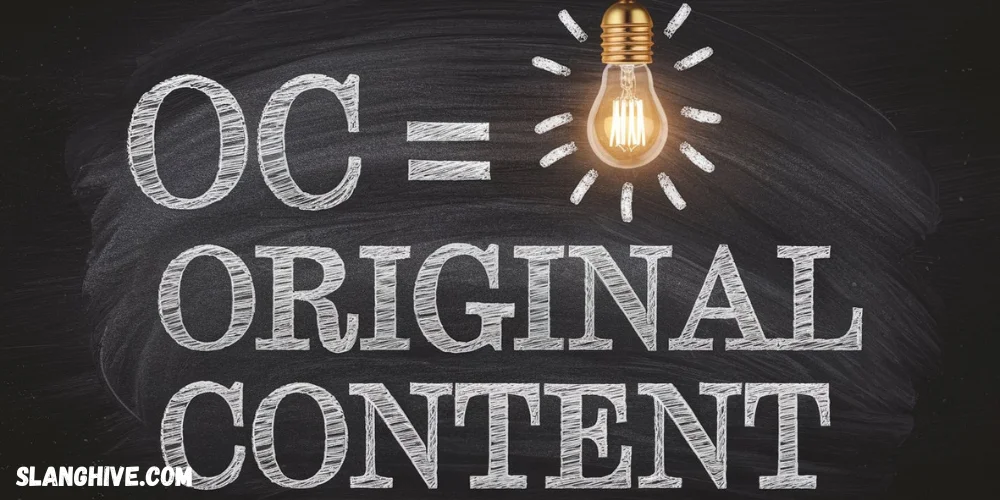 What Does “OC” Mean in Slang? Unpacking Its Popular Uses