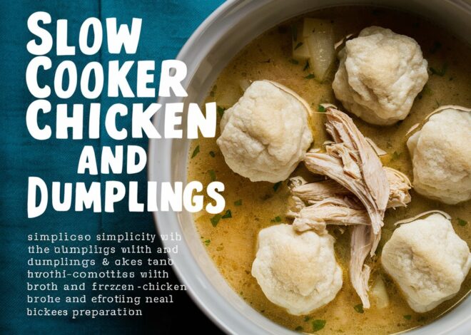 Easy Slow Cooker Chicken and Dumplings for Cozy Nights2025