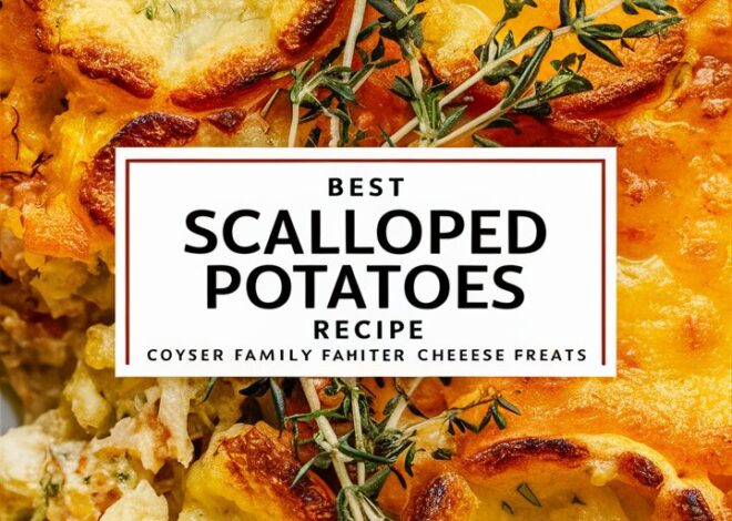 Easy Cheesy Scalloped Potatoes: Your New Favorite Side Dish 2025