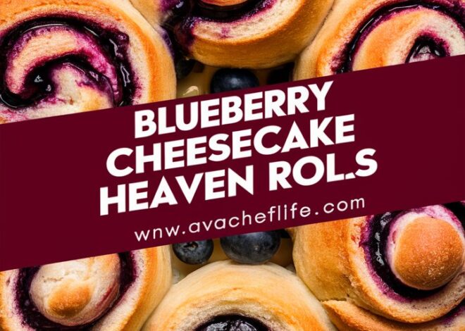 Melt-in-Your-Mouth Blueberry Cheesecake Rolls for Breakfast or Dessert 2025