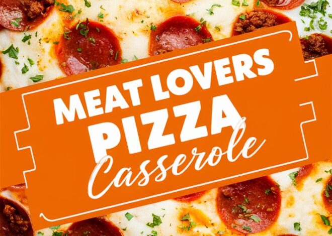 Pizza Night Just Got Better: Try This Cheesy Meat Lovers Casserole 2025
