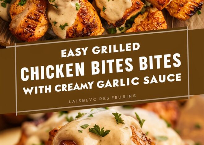 How to Make Juicy Grilled Chicken Bites with Rich Creamy Garlic Sauce 2025