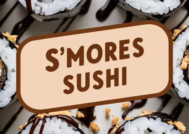 S’mores Sushi Recipe: A Fun and Easy No-Bake Dessert Roll 2025