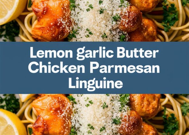 Creamy Lemon Garlic Butter Chicken Parmesan Linguine Recipe You’ll Love 2025