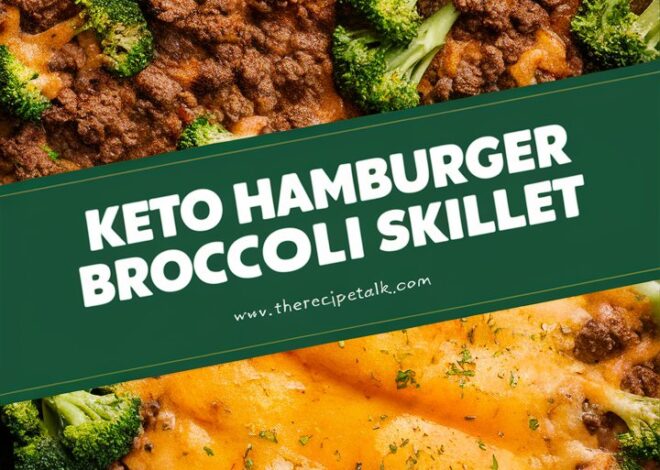 Quick & Tasty Keto Hamburger and Broccoli Skillet – Ready in 30 Minutes2025
