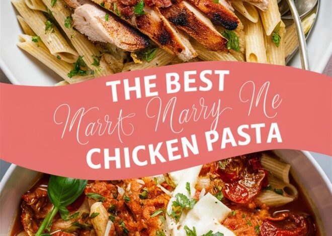 How to Make the Best Marry Me Chicken Pasta at Home 2025