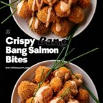 Bang Bang Salmon Bites