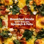 Spinach Bacon Breakfast Strata
