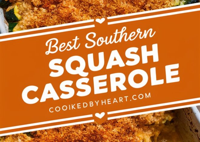 How to Make the Perfect Summer Squash Casserole Every Time 2025