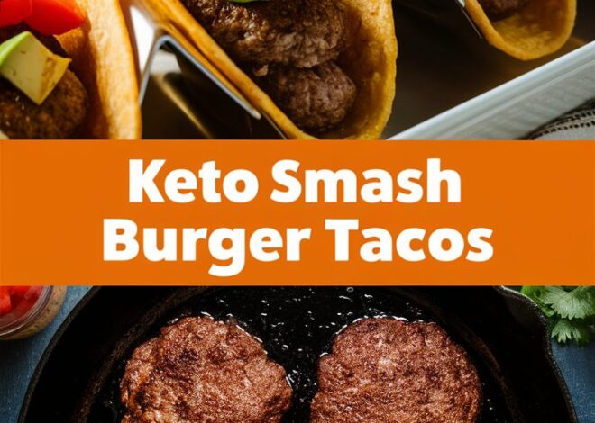 The Ultimate Keto Smash Burger Tacos Recipe You’ll Love 2025
