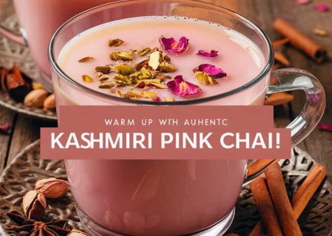 How to Make Kashmiri Pink Chai Like a True Kashmiri Tea Master 2025