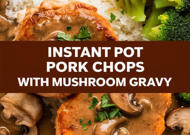 How to Make Juicy Instant Pot Pork Chops in Rich Onion Gravy 2025