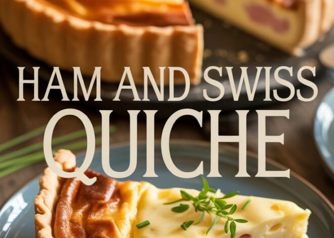 The Best Ham and Swiss Quiche Recipe: A Complete Step-by-Step Breakdown 2025-26